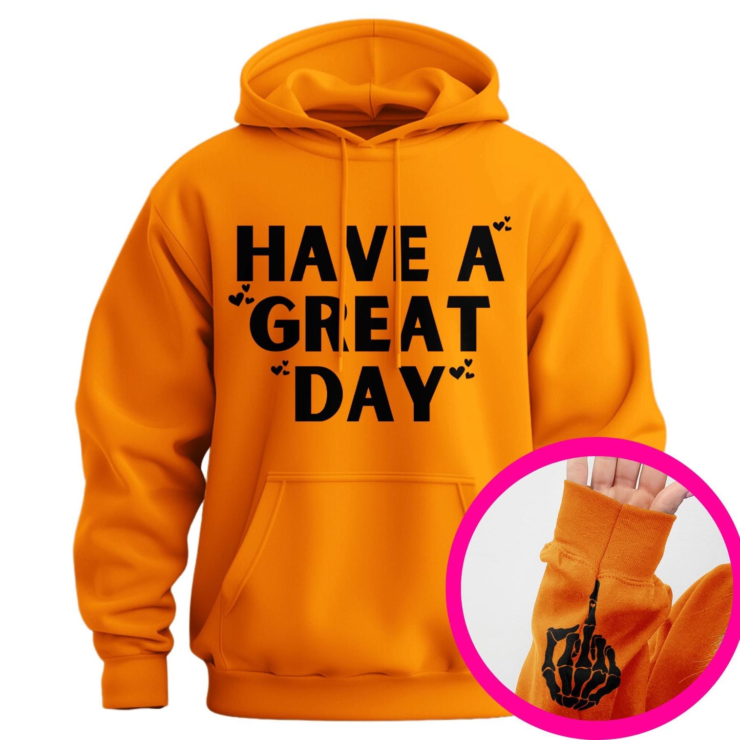 "Have A Great Day" Middle Finger Hoodie – Sarcastic & Funny Pullover, Unisex Streetwear