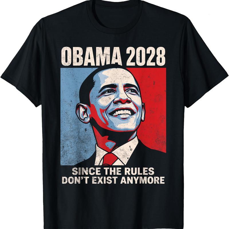 Obama 2028 Since Rules Don’t Exist Anymore T-Shirt – Funny Political Satire Unisex Tee