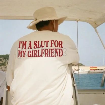 "I'm a Slut for My Girlfriend" T-Shirt - Funny Valentine's Day Gift for Boyfriend, Ironic Relationship Slogan Tee, Unisex Adult Humor Apparel