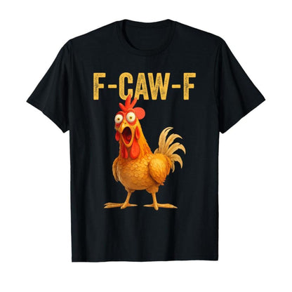 FCAWF Chicken T-Shirt - Funny Adult Humor Tee, Cotton Unisex Graphic Shirt