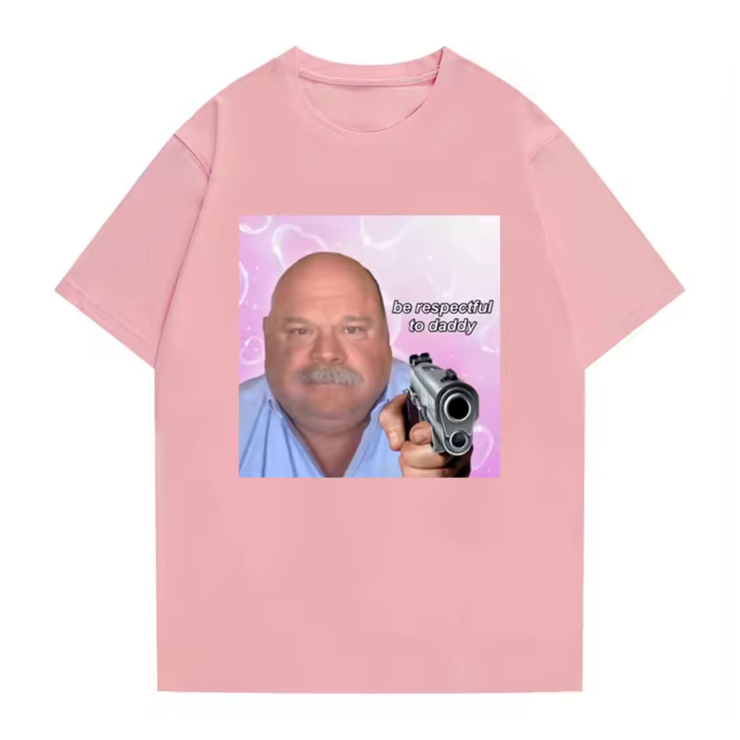 "Be Respectful To Daddy" T-Shirt - Funny Meme Tee for Men & Women, Full Color, Great Gift