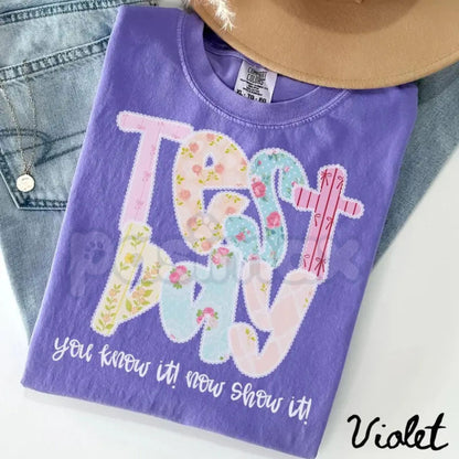 Comfort Colors® "You Know It! Now Show It!" T-Shirt – Inspirational Teacher Test Day Tee, State Testing Coordinator Shirt, Motivational Student Testing Season Top