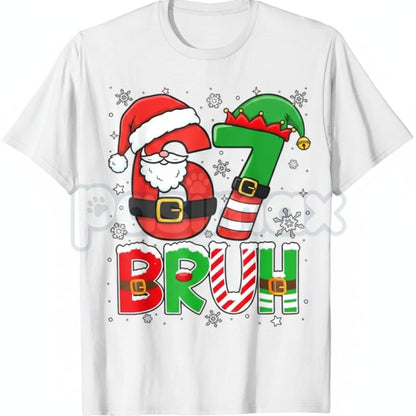 Bruh 67 Six Seven 6 7 Meme Christmas Funny T-Shirt - Viral Internet Holiday Tee, Absurd Niche Humor Apparel, Gen Z Christmas Gag Gift
