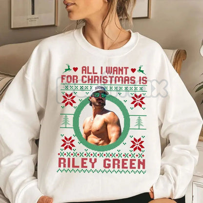 All I Want For Christmas Is Riley Green Sweatshirt | Country Music Fan Holiday Crewneck | Ain't No Better Christmas Jumper | Riley Green Gift