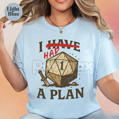 "Don't worry, I have a plan." D&D T-Shirt - Funny Dungeons and Dragons Slogan Tee, Tabletop Games Gift for Him Her, Gifts for Gamers
