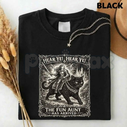 Hear Ye The Fun Aunt Has Arrived Graphic Tee