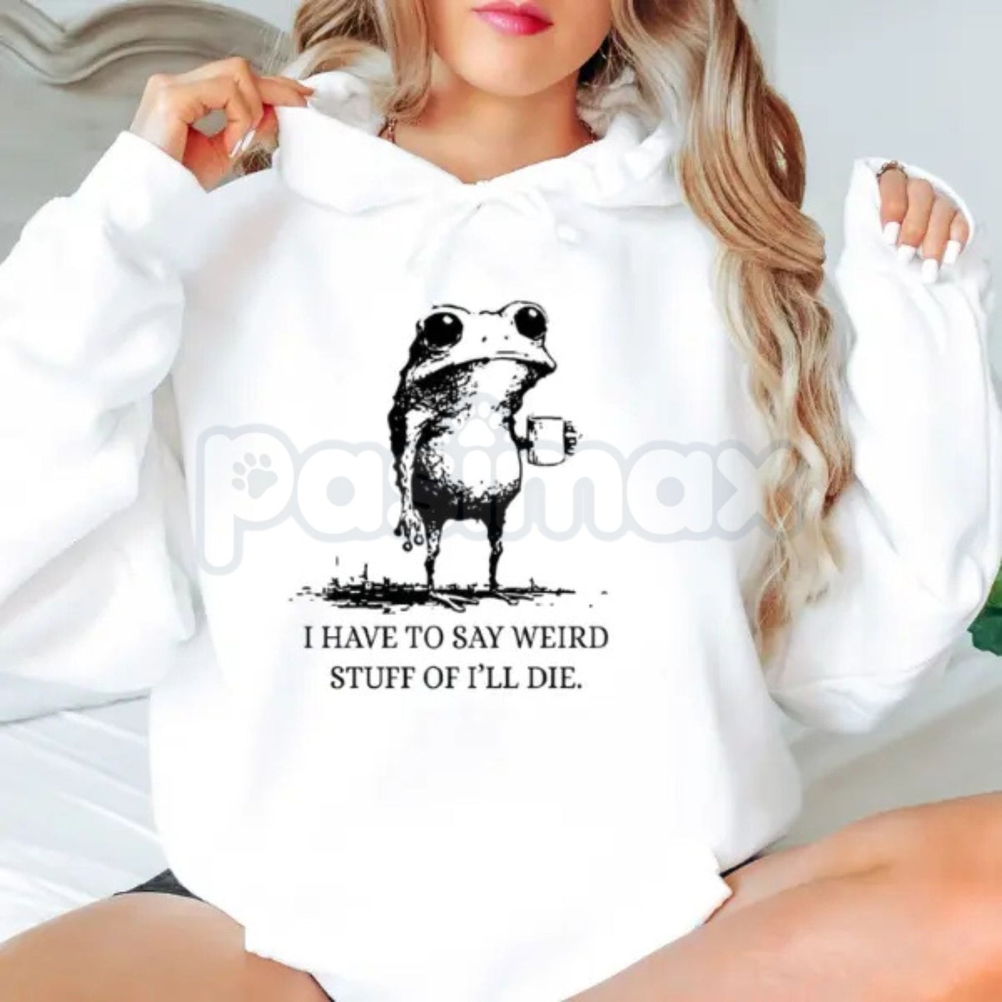 "I Have To Say Weird Stuff Or I'll Die" Funny Frog Hoodie – Meme Slogan Pullover, Quirky Humorous Apparel, Unisex