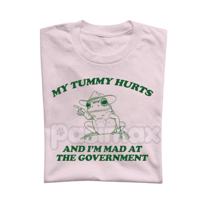 "My Tummy Hurts And I'M Mad At The Government" T-Shirt - Funny Political Protest Meme Tee, Unisex Sarcastic Slogan Shirt, Existential Humor Apparel