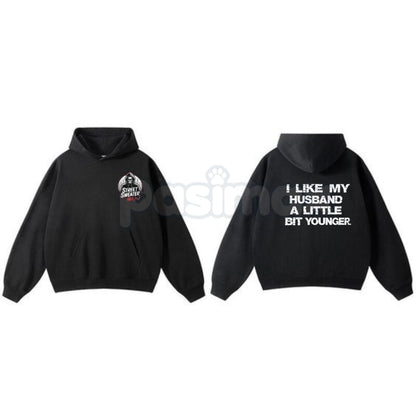 "I Like My Husband A Little Bit Younger" Hoodie – Funny Slogan Pullover, Humorous Age Gap Marriage Apparel, Unisex