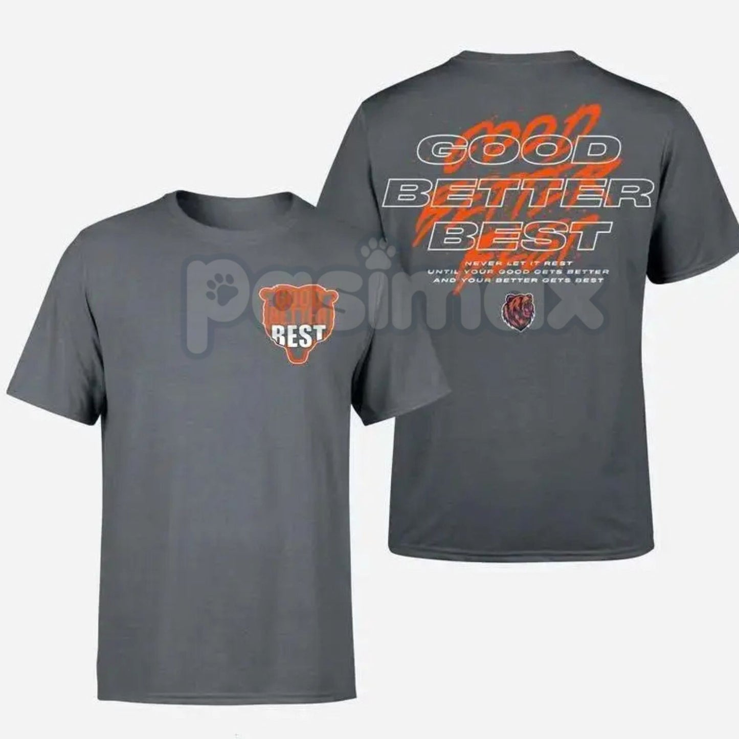 Good Better Best Full Quote 2-Sided T-Shirt - Inspirational Motivational Slogan Tee, Two Sided Excellence Shirt, Continuous Improvement Apparel