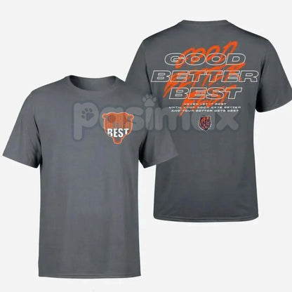 Good Better Best Full Quote 2-Sided T-Shirt - Inspirational Motivational Slogan Tee, Two Sided Excellence Shirt, Continuous Improvement Apparel