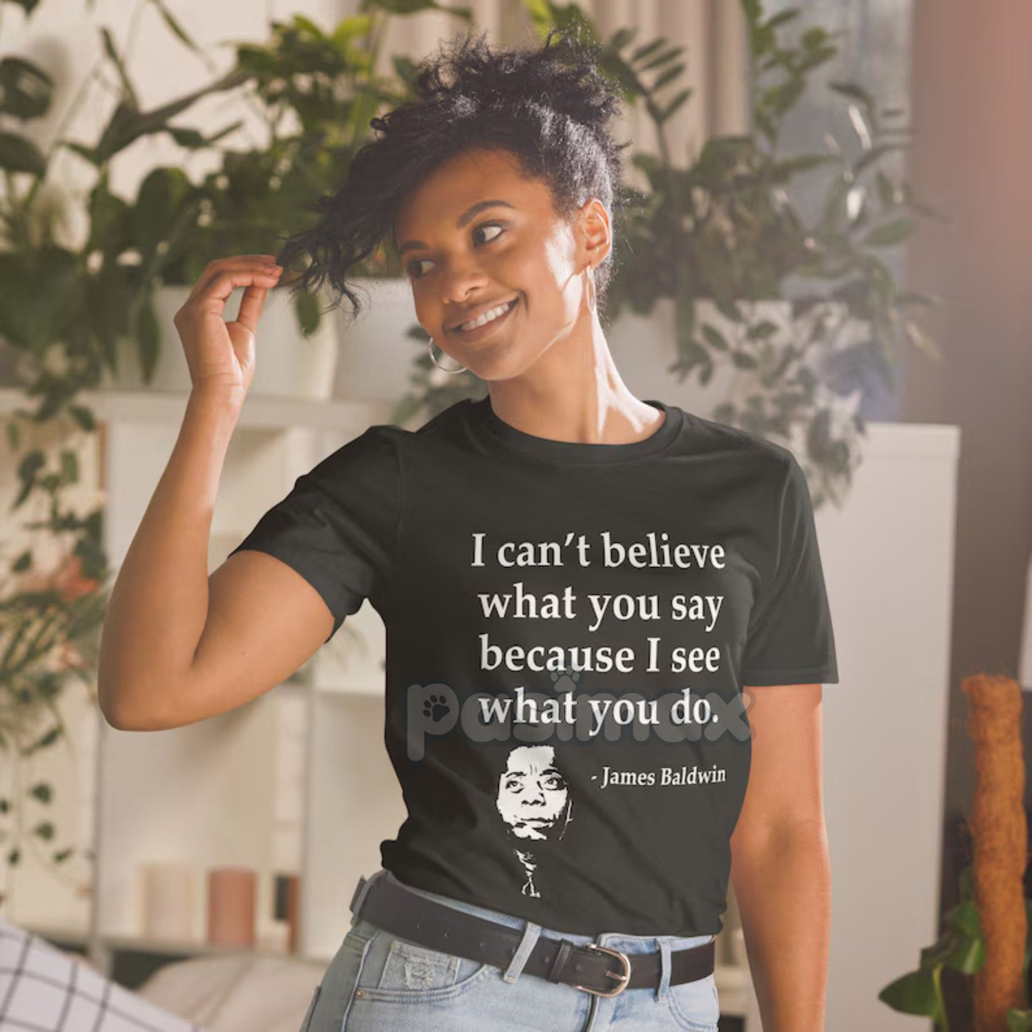 Skeptical Quote T-Shirt - "I Can't Believe What You Say Because I See What You Do" Summer Tee, Black Cotton Crew Neck