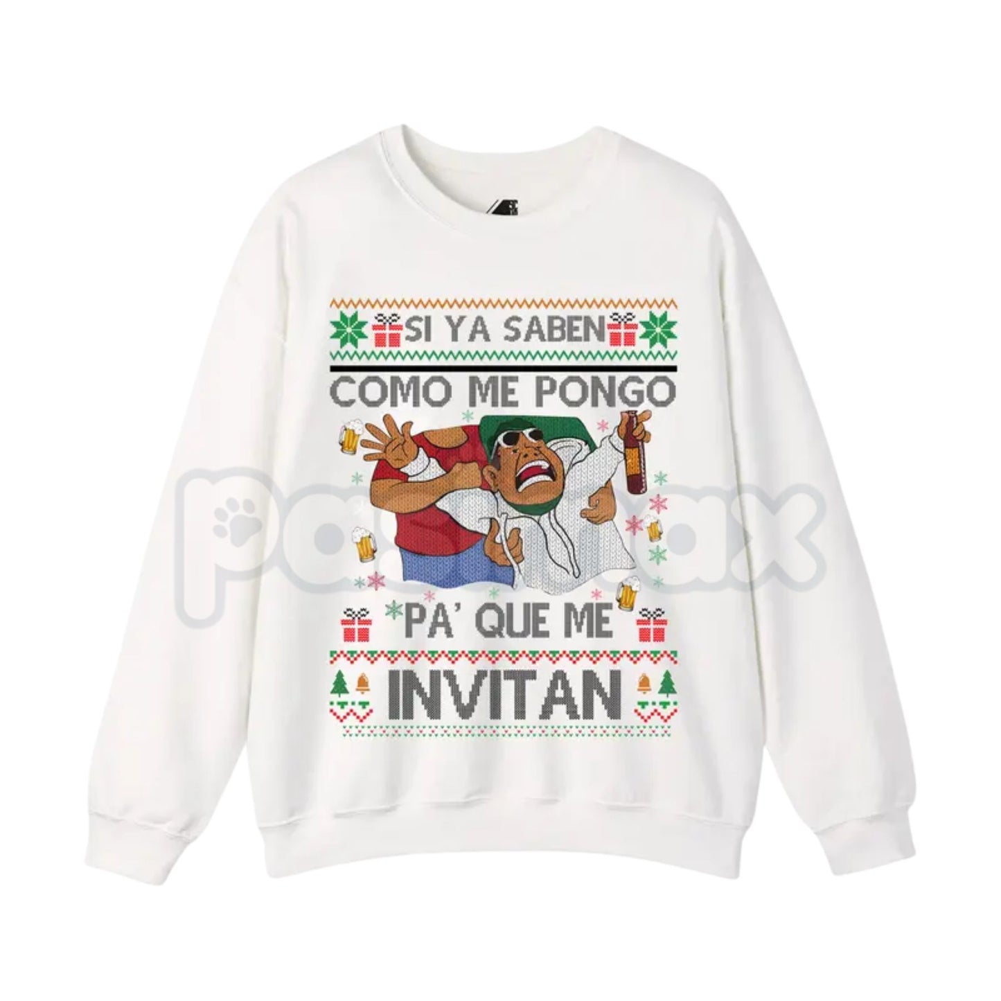Si Ya Saben Cómo Me Pongo Pa’ Qué Me Invitan Sweatshirt | Funny Mexican Beer Party Ugly Christmas Jumper | Spanish Quote Humor