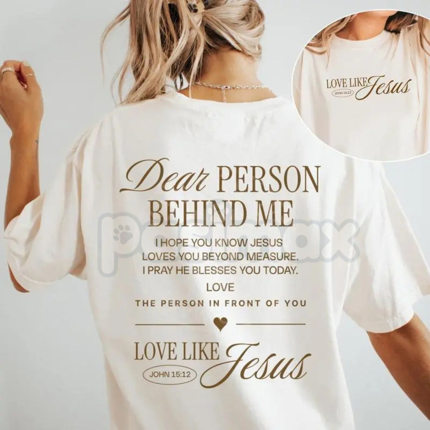 Comfort Colors® "Dear Person Behind Me: Love Like Jesus" T-Shirt – Inspirational Christian Graphic Tee, Mental Health Awareness Gift, Aesthetic Kindness Shirt