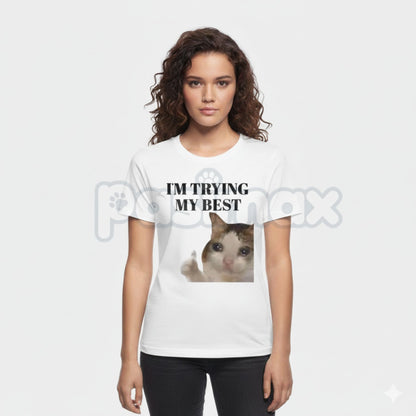 "I'm Trying My Best" Funny Crying Cat Meme T-Shirt - Relatable Struggle Slogan Tee, Viral Burnout Humor Apparel, Self-Deprecating Cat Lover Gift