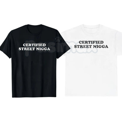 "Certified Street" Urban Graphic T-Shirt - Authentic Streetwear Culture Tee, Modern Hypebeast Style Apparel, Classic Streetwear Logo Shirt