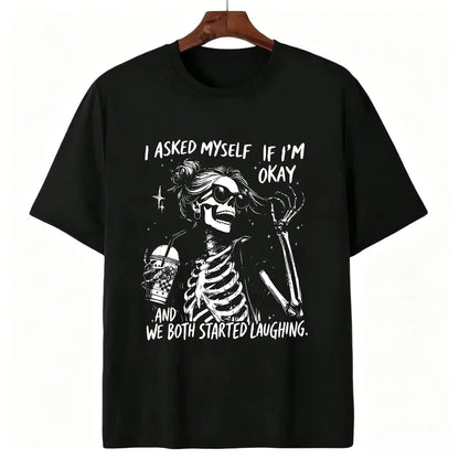 Funny "Asked Myself If I'm Okay" T-Shirt – Sarcastic Self-Aware Overthinker Mental Health Joke Graphic Tee