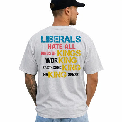Liberals Funny T-Shirt – Political Satire Short Sleeve Unisex Cotton Graphic Tee