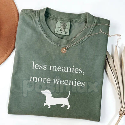 Comfort Colors® 'Less Meanies More Weenies' T-Shirt – Funny Dachshund Lover Tee, Retro Wiener Dog Graphic, Wholesome Humor Shirt
