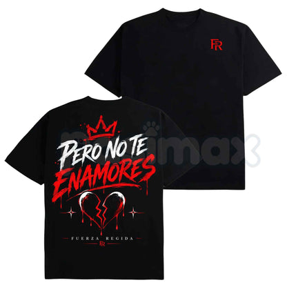 Vintage Pero No Te Enamores 667 Graphic Shirt – Fuerza Regida Corridos Hoodie & Latin Streetwear Sweatshirt