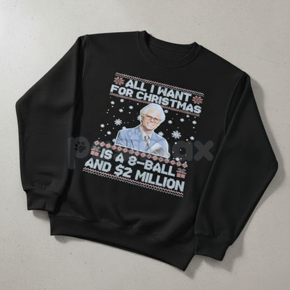 Funny Christmas Crewneck Sweatshirt | "Big Wish & $2 Million" Holiday Humor Top | Hilarious Xmas Gift