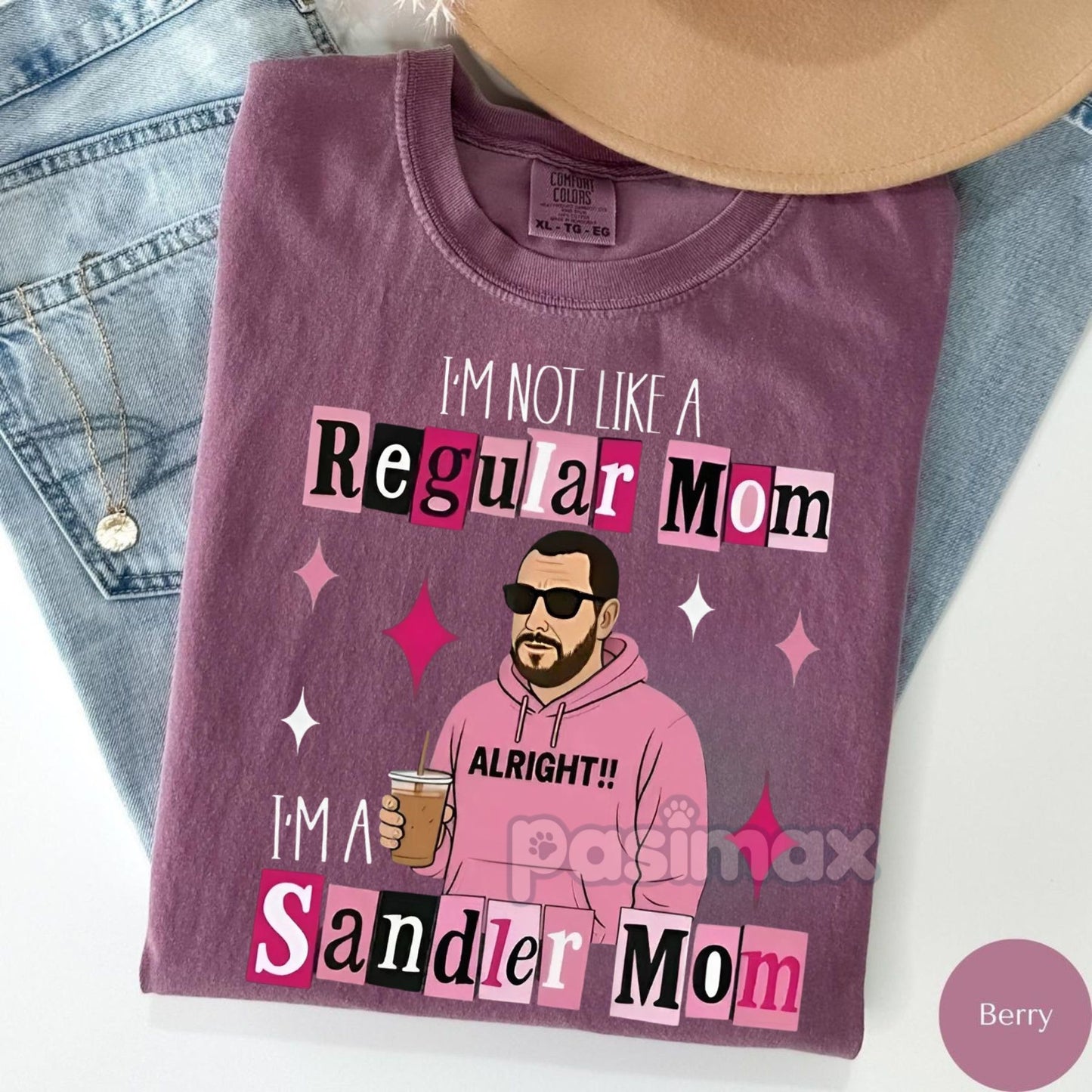 Comfort Colors Funny 'I'm Not a Regular Mom, I'm a Sandler Mom' T-Shirt – Trending Adam Sandler Fan Tee, Gift for Mom
