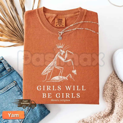 Comfort Colors® "Girls Will Be Girls" T-Shirt – Funny Praying Mantis Graphic Tee, Retro Aesthetic Sassy Nature Humor Unisex Top