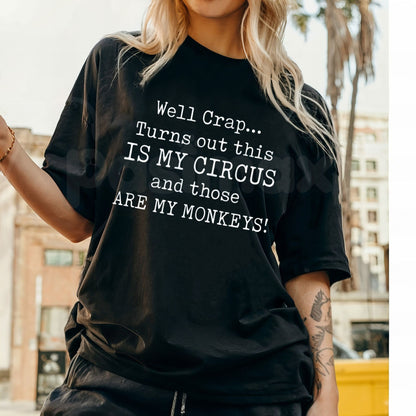 "This Is My Circus and Those Are My Monkeys" Funny T-Shirt - Ringmaster Quote Graphic Tee, Premium Heavyweight 100% Cotton Top, Chaos Coordinator Humor Shirt, Funny Family & Parent Gift Apparel, Vintage Circus Style Graphic Tee