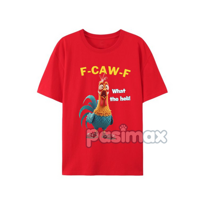 F-CAW-F Funny Chicken T-Shirt - Sarcastic Farm Animal Tee, Humorous Graphic Apparel