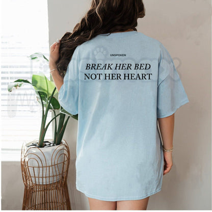 "Break Her Bed Not Her Heart" Funny Quote T-Shirt – Sarcastic Edgy Graphic Tee, Premium 100% Cotton Cheeky Relationship Top, Soft Lived-In Heavyweight Bold Statement Shirt, Made in USA