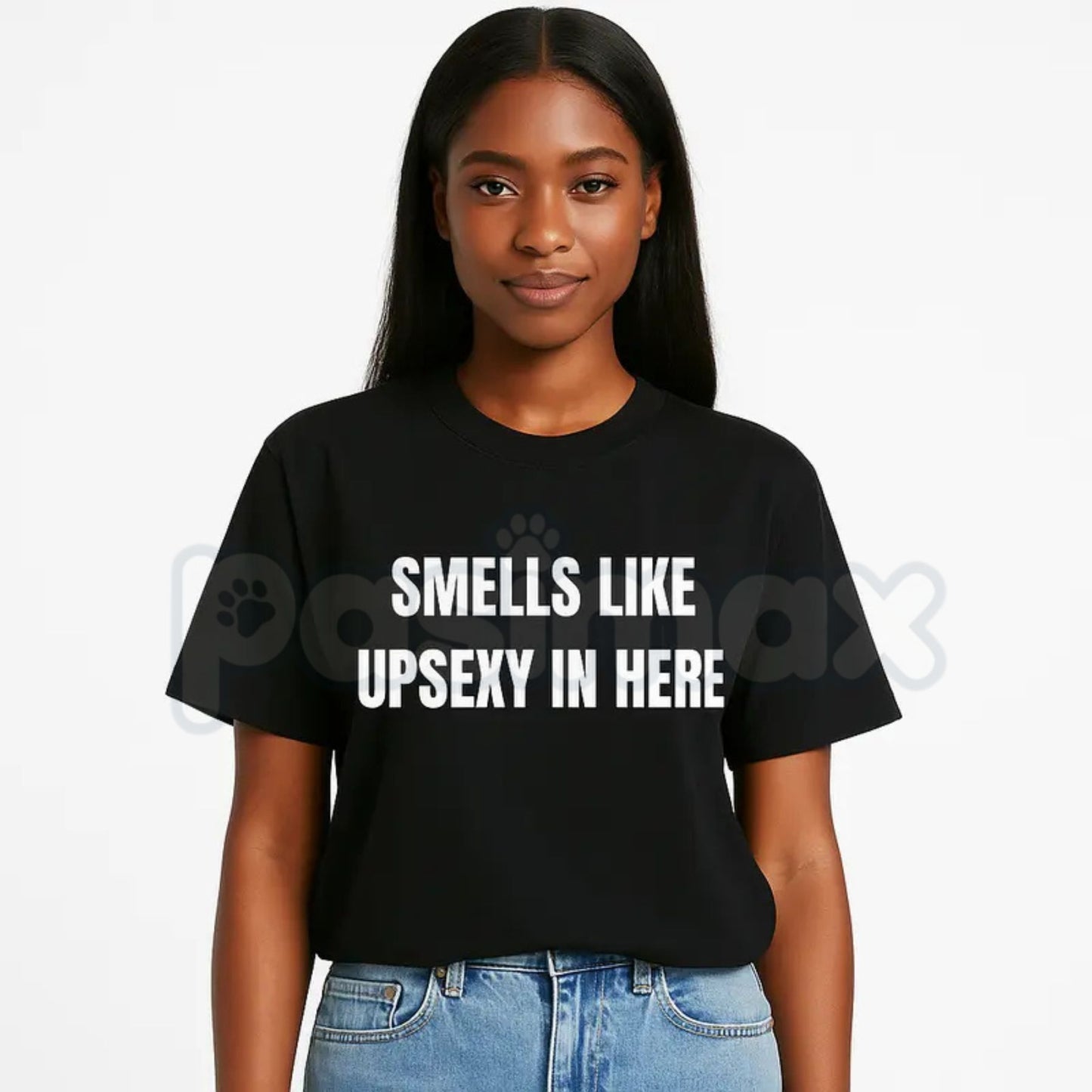 Funny "Smells Like Up Sexy In Here" T-Shirt – Sarcastic Pop Culture Joke Graphic Tee