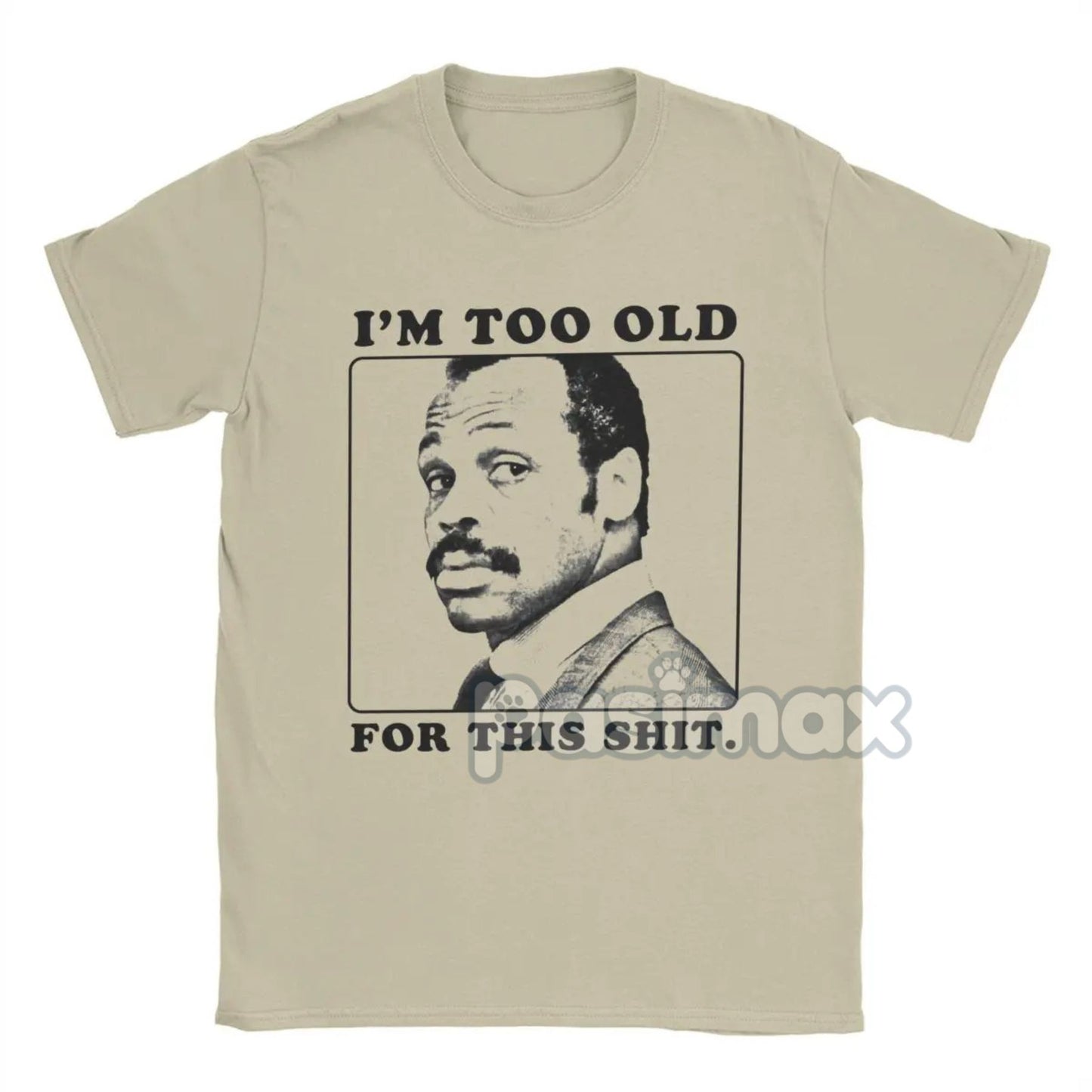 "I'm Too Old For This Shit" T-Shirt - Roger Murtaugh Movie Quote Tee, 80s Action Film Apparel for Men