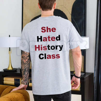 She Hated History Class Hidden Message T-Shirt – Funny Sarcastic Optical Illusion Graphic Tee