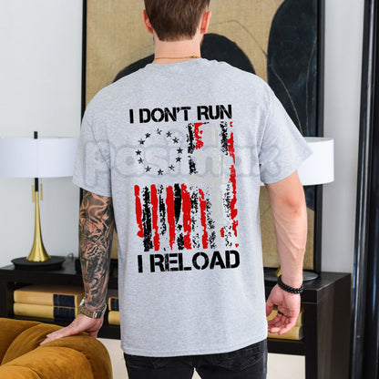 "I Don't Run I Reload" Gun Design Tee - Bold Pro-Second Amendment Slogan Shirt, Tactical Firearm Enthusiast Apparel, Refuse to Retreat Statement Gift