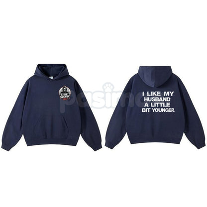 "I Like My Husband A Little Bit Younger" Hoodie – Funny Slogan Pullover, Humorous Age Gap Marriage Apparel, Unisex