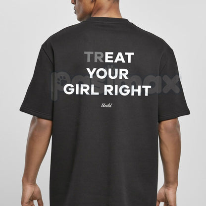 "Treat Your Girl Right" Men's T-Shirt – Funny Husband Boyfriend Relationship Goals Unisex Graphic Tee