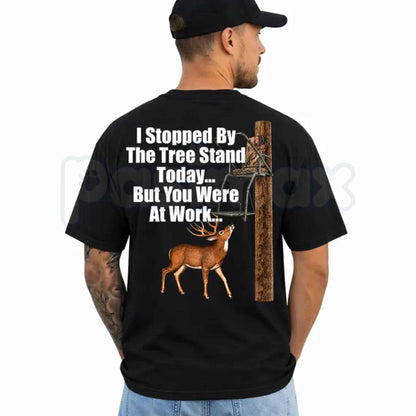 I Stopped By The Tree Stand T-Shirt – Funny Deer Hunting Outdoor Unisex Cotton Tee