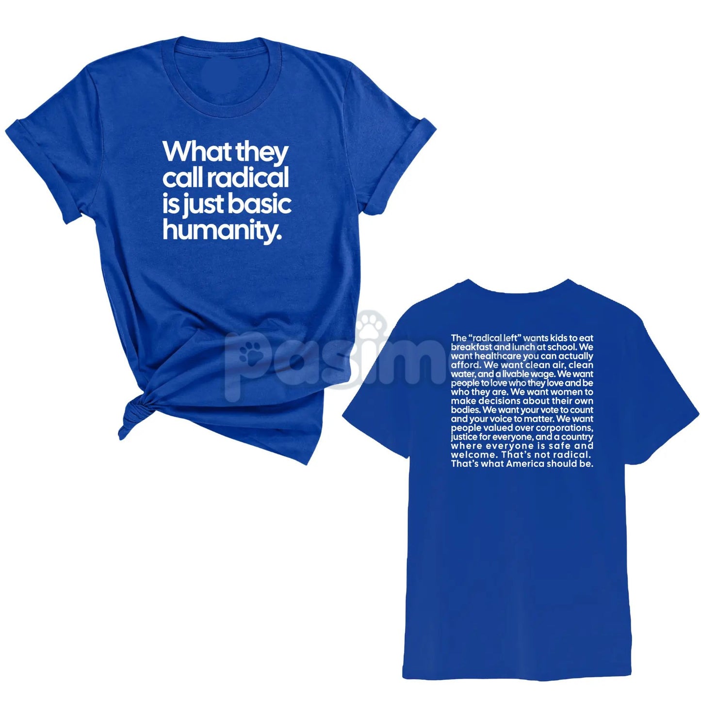 "What They Call Radical Is Just Basic Humanity" Unisex Tee - Empowering Advocacy Statement Shirt, Social Justice Apparel