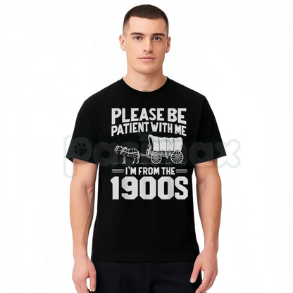 "I'm From the 1900s" Seniority T-Shirt - Funny Tech-Frustration Slogan Tee, Milestone Birthday Gift for Men and Women, Nostalgic Humor Apparel