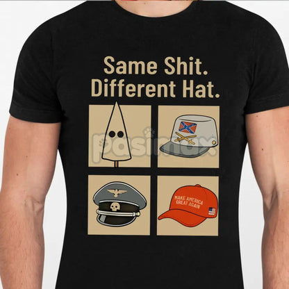 "Same Thing Different Hat" Political Shirt - Dark Humor Statement Tee, Funny Graphic Shirt