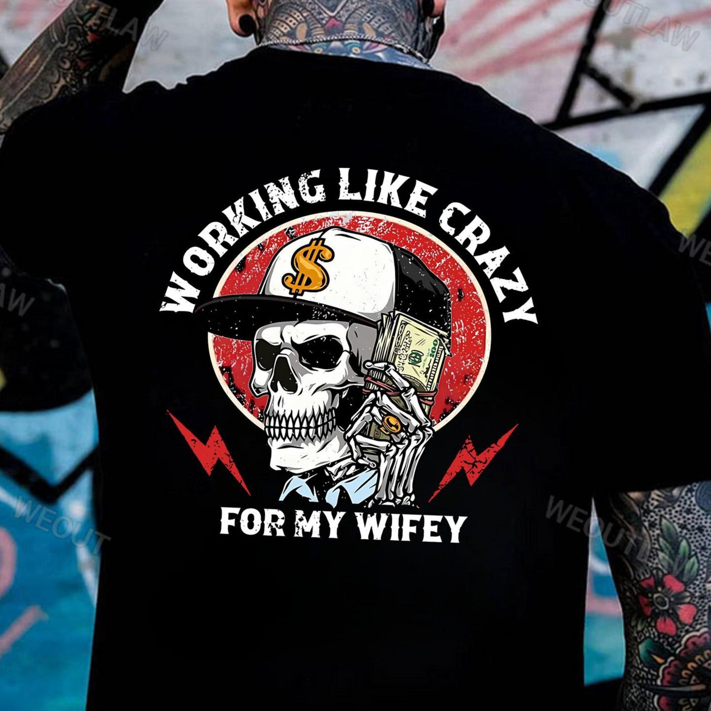 "Working Like Crazy For My Wifey" T-Shirt - Funny Husband Shirt, Fathers Day Gift