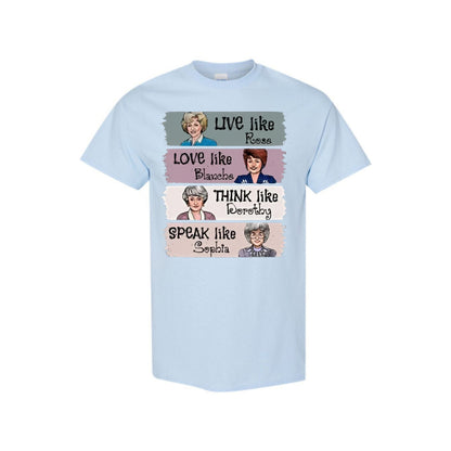 "The Golden Girls" T-Shirt - "Live Like Rose" Fan Merch, Unisex Classic TV Show Tee