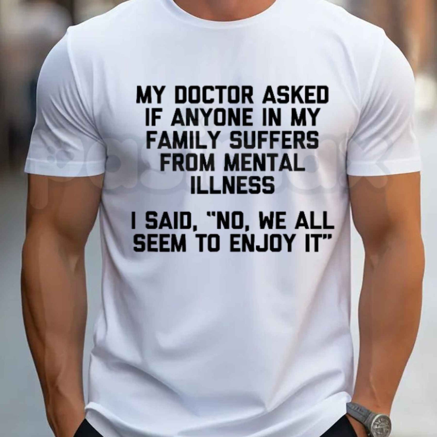 Funny Sarcastic Family Humor Quote T-Shirt – We All Enjoy It Unisex Cotton Graphic Tee