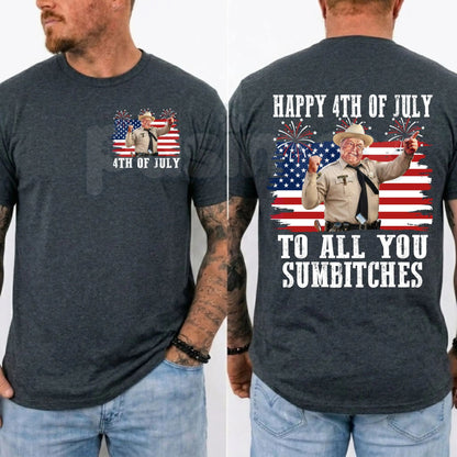 Funny "Happy 4th Of July To All You Sumbitches" T-Shirt – Retro Smokey and the Bandit Movie Graphic Tee