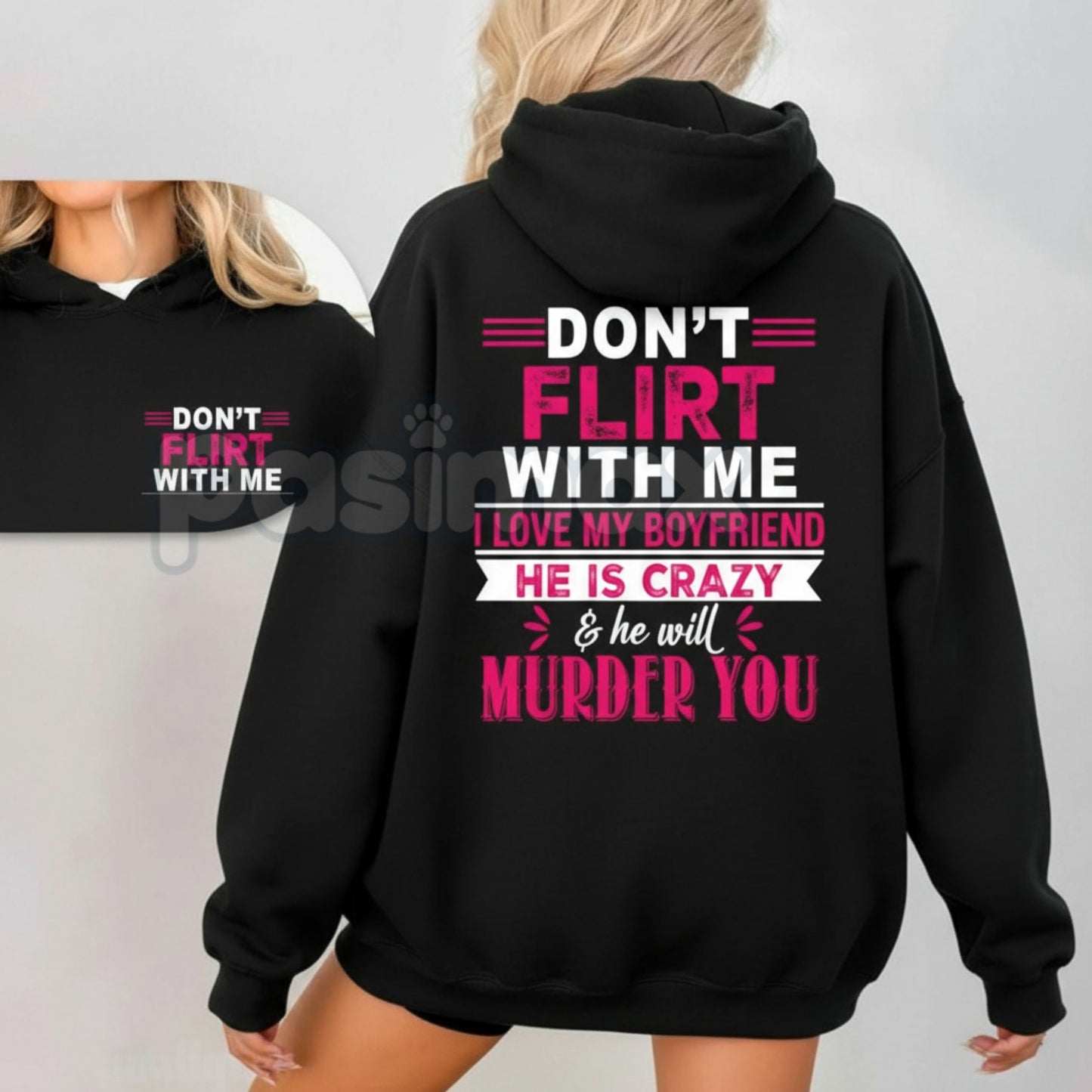 "Don't Flirt With Me I Love My Crazy Boyfriend" Hoodie – Funny Slogan Pullover, Relationship Statement Apparel & Gift, Unisex