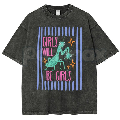 Girls Will Be Girls Mantis T-Shirt – Funny Retro Cartoon Graphic Tee, Vintage Washed Praying Mantis Lightweight Cotton Indie Aesthetic Top
