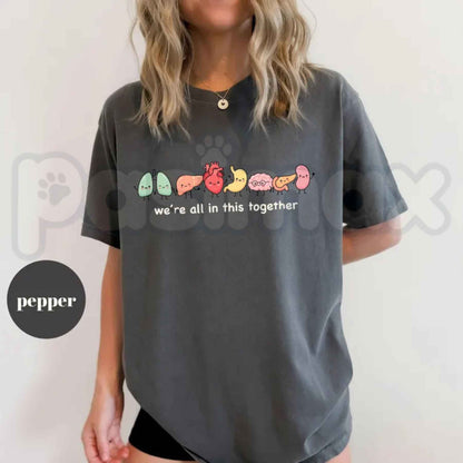 Comfort Colors® We’re All In This Together T-Shirt – Cute Organ Anatomy Graphic Tee, Medical Student & Healthcare Worker Unisex Top & Gift