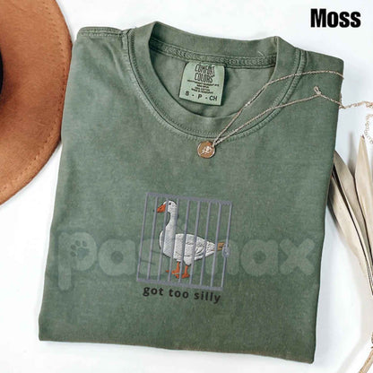 Embroidered Silly Goose Comfort Colors® Shirt – Got Too Silly Funny Goose Tee, Cute Embroidered Crewneck Shirt for Men & Women