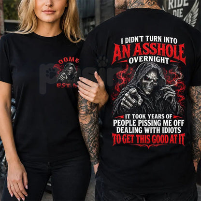 I Didn't Turn Into An Asshole Overnight Custom Year Skull T-Shirt – Chaosmoda Sarcastic Biker Tee