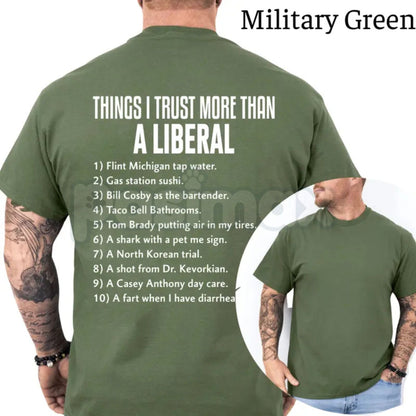 Funny "Things I Trust More Than A Liberal" T-Shirt – Patriot Men's Conservative Graphic Tee